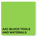 AAC BLOCK TOOLS  AND MATERIALS